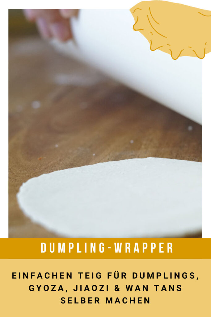 Dumpling Wrapper selber machen: Selbstgemachter Dumpling-Teig